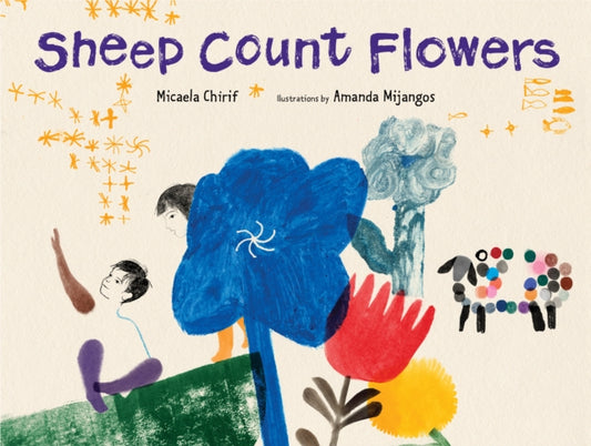 Book cover of: Sheep Count Flowers. By: Micaela Chirif
