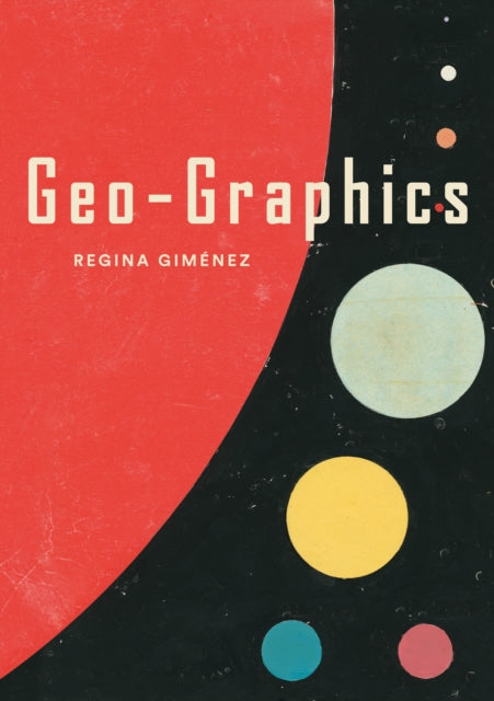 Book cover of: Geo-Graphics. By: Regina Giménez