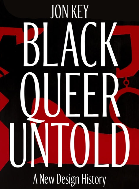 Book cover of: Black, Queer, and Untold. By: Jon Key