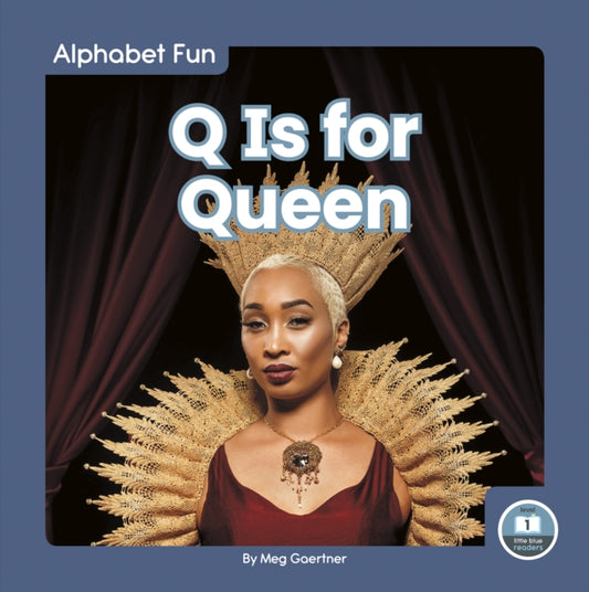 Book cover of: Q Is for Queen. By: Meg Gaertner
