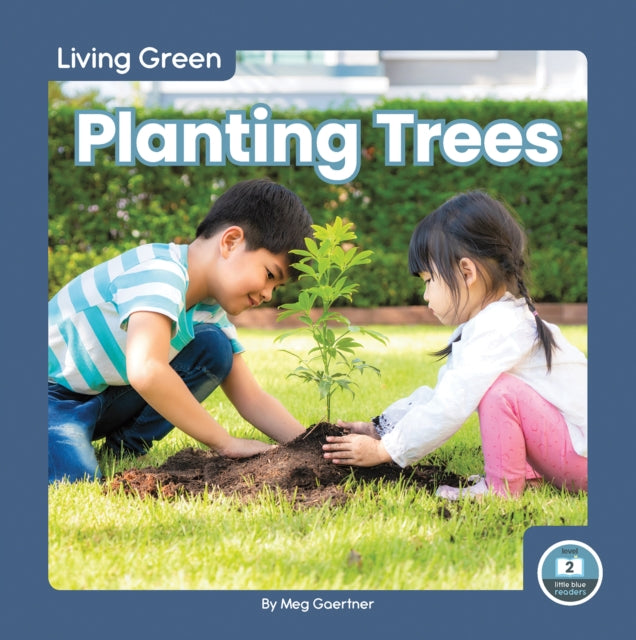 Book cover of: Planting Trees. By: Meg Gaertner