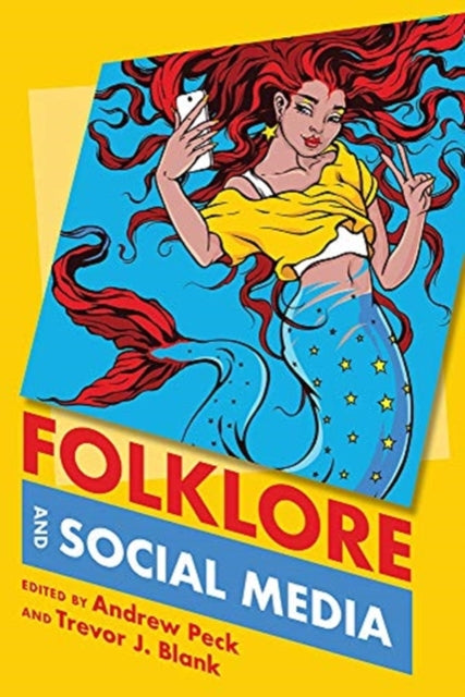Book cover of: Folklore and Social Media. By: Andrew Peck