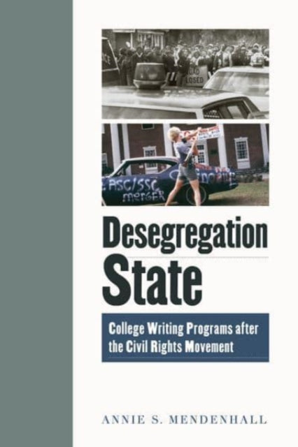 Book cover of: Desegregation State. By: Annie S. Mendenhall