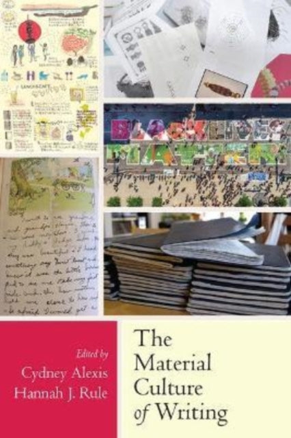 Book cover of: Material Culture of Writing. By: Cydney Alexis
