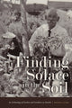Book cover of: Finding Solace in the Soil. By: Bonnie J. Clark