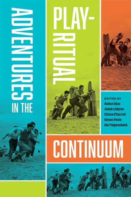 Book cover of: Adventures in the Play-Ritual Continuum. By: Audun Kjus