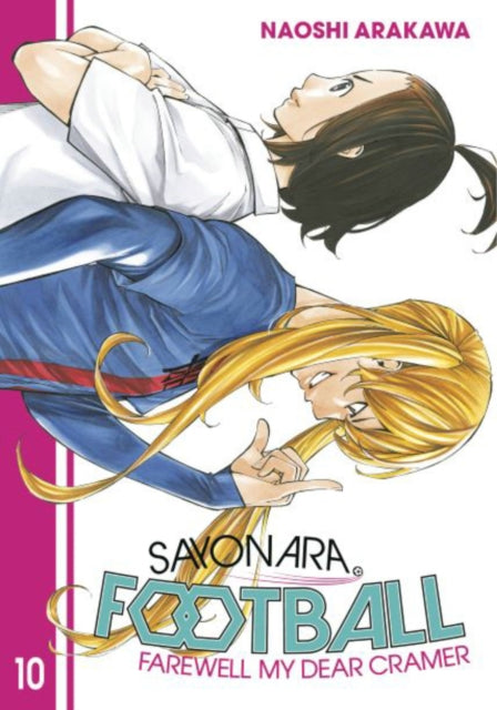Book cover of: Sayonara, Football 10. By: Naoshi Arakawa