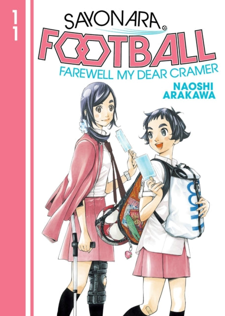 Book cover of: Sayonara, Football 11. By: Naoshi Arakawa