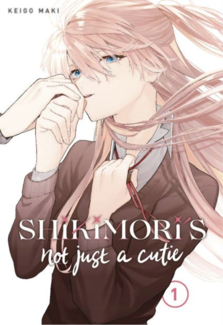 Book cover of: Shikimori's Not Just a Cutie 1. By: Keigo Maki