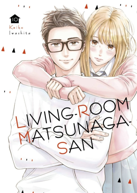 Book cover of: Living-Room Matsunaga-san 10. By: Keiko Iwashita
