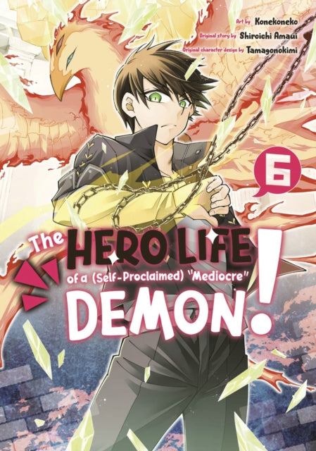 Book cover of: Hero Life of a (Self-Proclaimed) Mediocre Demon! 6. By: Shiroichi Amaui