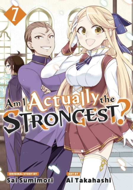 Book cover of: Am I Actually the Strongest? 7 (Manga). By: Ai Takahashi