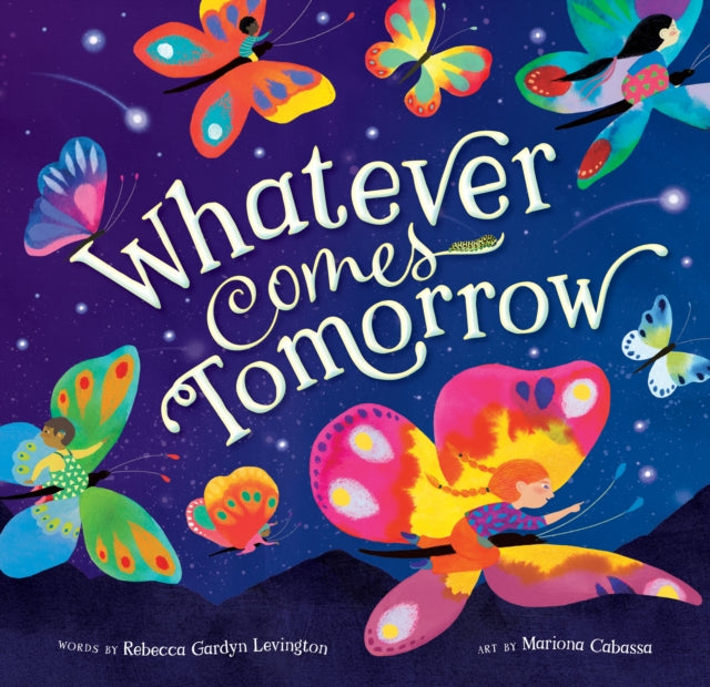 Book cover of: Whatever Comes Tomorrow. By: Rebecca Gardyn Levington