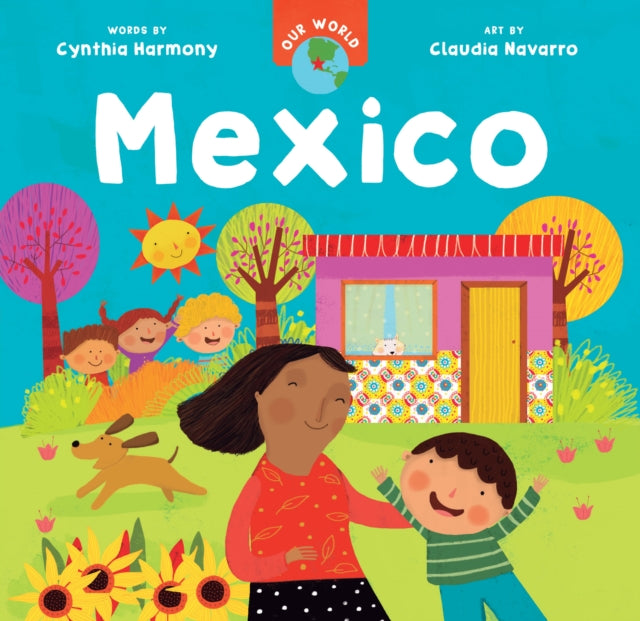 Book cover of: Our World: Mexico. By: Cynthia Harmony