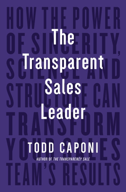 Book cover of: Transparent Sales Leader. By: Todd Caponi