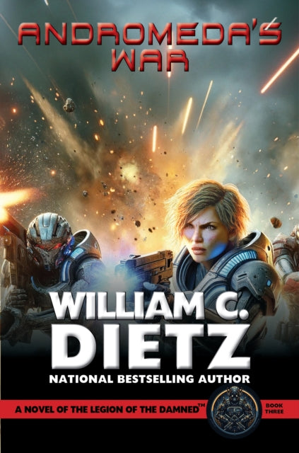 Book cover of: Andromeda's War: A Novel of the Legion of the Damned. By: William C. Dietz