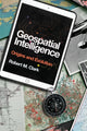 Book cover of: Geospatial Intelligence. By: Clark, Robert M.