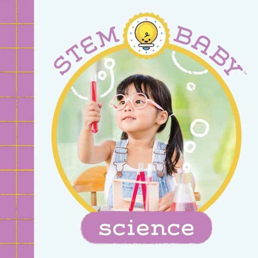 Book cover of: STEM Baby: Science. By: Dana Goldberg
