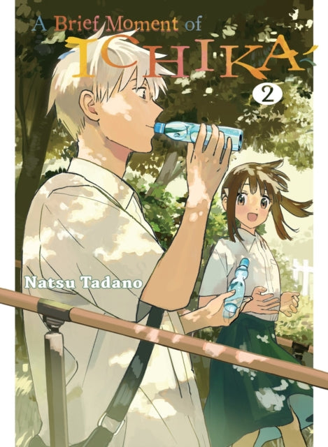 Book cover of: Brief Moment of Ichika 2. By: Natsu Tadano