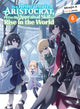 Book cover of: As a Reincarnated Aristocrat, I'll Use My Appraisal Skill to Rise in the World 6 (light novel)