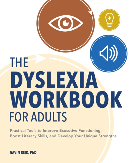 Book cover of: Dyslexia Workbook for Adults. By: Dr. Gavin Reid