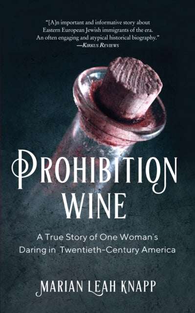 Book cover of: Prohibition Wine. By: Marian Leah Knapp