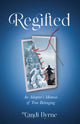 Book cover of: Regifted. By: Candi Byrne