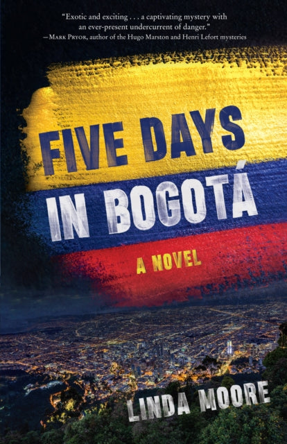 Book cover of: Five Days in Bogota. By: Linda Moore