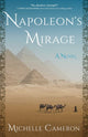 Book cover of: Napoleon's Mirage. By: Michelle Cameron