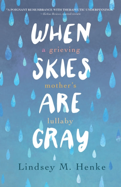 Book cover of: When Skies Are Gray. By: Lindsey M. Henke