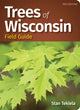 Book cover of: Trees of Wisconsin Field Guide. By: Stan Tekiela