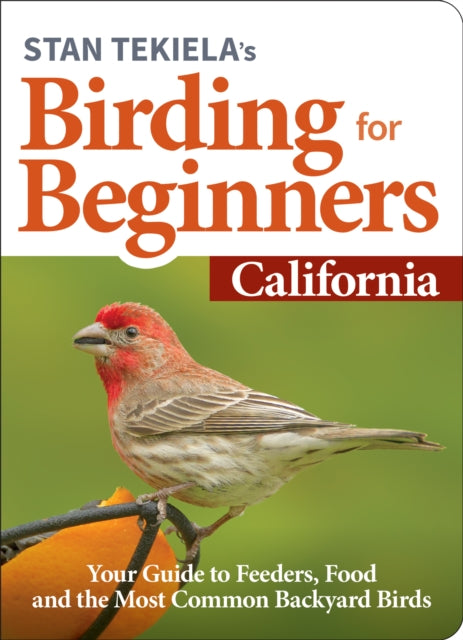 Book cover of: Stan Tekiela's Birding for Beginners: California. By: Stan Tekiela