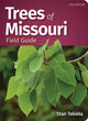 Book cover of: Trees of Missouri Field Guide. By: Stan Tekiela