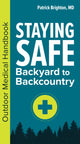 Book cover of: Staying Safe: Backyard to Backcountry. By: Patrick Brighton