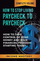 Book cover of: How to Stop Living Paycheck to Paycheck