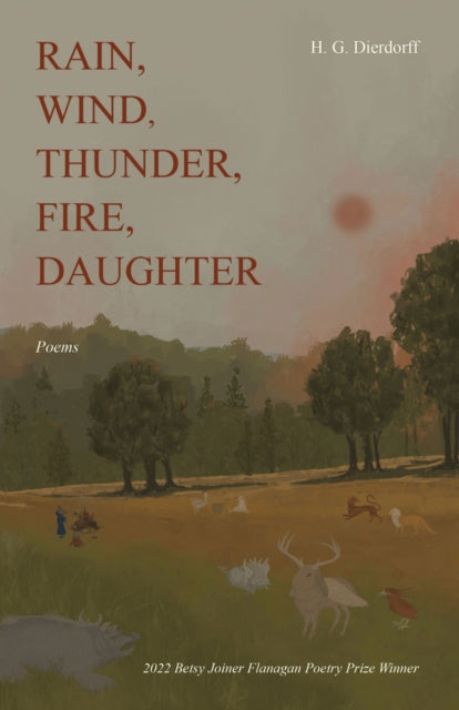 Book cover of: Rain, Wind, Thunder, Fire, Daughter. By: H. G. Dierdorff