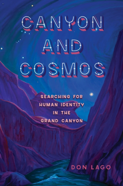 Book cover of: Canyon and Cosmos. By: Don Lago