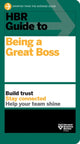 Book cover of: HBR Guide to Being a Great Boss. By: Harvard Business Review Harvard Business Review