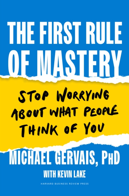 Book cover of: First Rule of Mastery. By: Michael Gervais