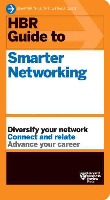 Book cover of: HBR Guide to Smarter Networking (HBR Guide Series). By: Harvard Business Review Harvard Business Review