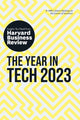 Book cover of: Year in Tech, 2023: The Insights You Need from Harvard Business Review. By: Review, Harvard Business, Ammanath, Beena, Ng, Andrew, Luca, Michael, Ghosh, Bhaskar