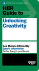 Book cover of: HBR Guide to Unlocking Creativity. By: Harvard Business Review Harvard Business Review