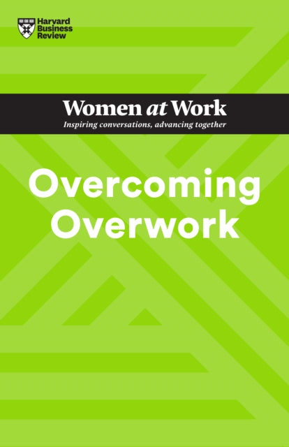 Book cover of: Overcoming Overwork. By: Harvard Business Review