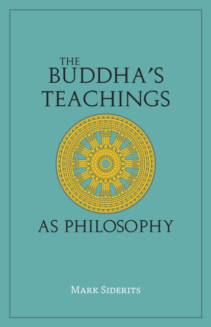 Book cover of: Buddha's Teachings As Philosophy. By: Mark Siderits