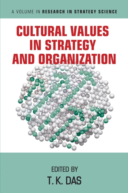 Book cover of: Cultural Values in Strategy and Organization. By: T. K. Das