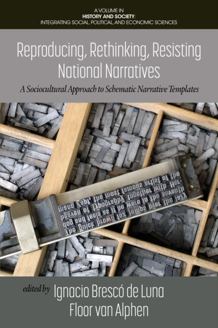 Book cover of: Reproducing, Rethinking, Resisting National Narratives. By: Ignacio Brescó de Luna