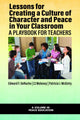 Book cover of: Lessons for Creating a Culture of Character and Peace in Your Classroom. By: Edward F. DeRoche