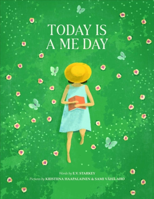 Book cover of: Today Is A Me Day. By: E. V. Starkey