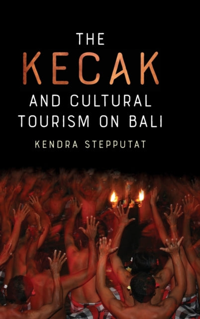Kecak and Cultural Tourism on Bali