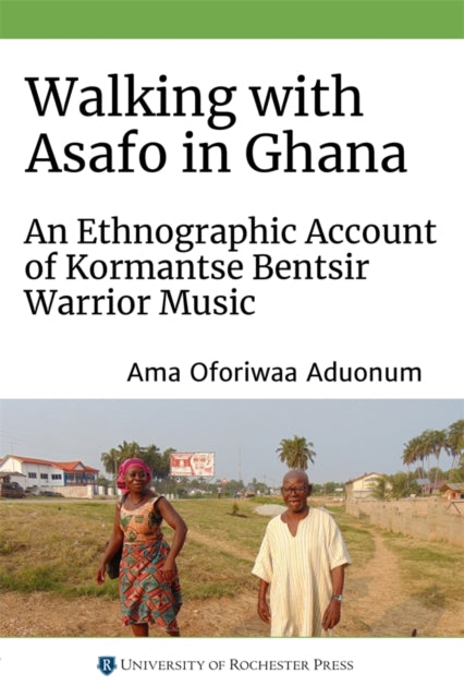 Book cover of: Walking with Asafo in Ghana. By: Ama Oforiwaa Aduonum